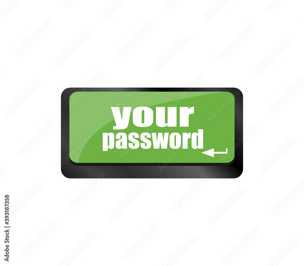 Poster your password button on keyboard - security concept