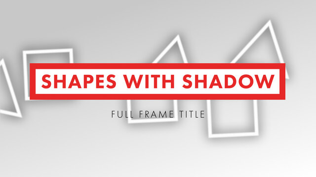 Shapes with Shadow Full Frame Title