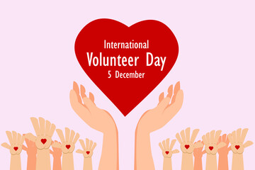International volunteer day vector concept: Volunteer hands lifting heart symbol with International Volunteer Day text