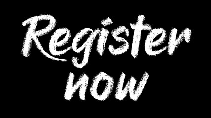 Register now writing message on black chalkboard