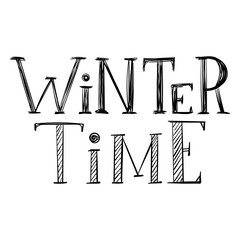Handwritten inscription, words-Winter time. The letters are hand-drawn. Hand lettering. Type of graphic, text-based black-and-white illustration. Isolated on a white background.