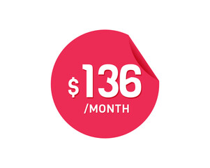 $136 Dollar Month. 136 USD Monthly sticker
