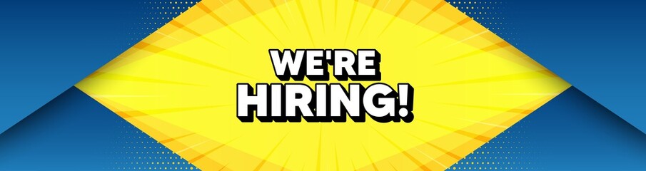 We're hiring symbol. Modern background with offer message. Recruitment agency sign. Hire employees symbol. Best advertising abstract banner. Hiring badge shape. Abstract yellow background. Vector