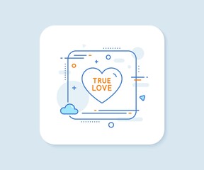 True love line icon. Abstract square vector button. Sweet heart sign. Valentine day symbol. True love line icon. Quality concept badge. Vector