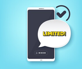 Limited symbol. Mobile phone with alert notification message. Special offer sign. Sale. Customer service app banner. Limited badge shape. Mobile phone with alert speech bubble. Vector