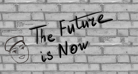 Words The Future Is Now on brick wall. Hand drawn monochrome illustration. Place for your text.