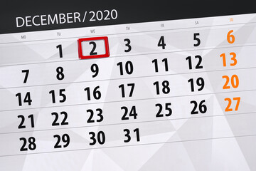 Fototapeta premium Calendar planner for the month december 2020, deadline day, 2, wednesday