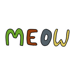 Cute hand drawn lettering of word MEOW isolated on white background. Vector illustration.