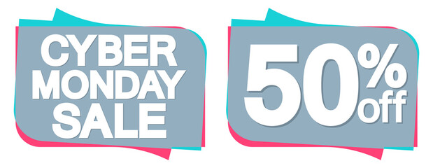 Fototapeta premium Cyber Monday Sale, 50% off, bubble banners design template, discount tags, season offers, vector illustration