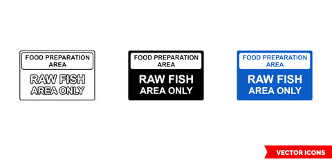 Food preparation area raw fish area only colour coded sign icon of 3 types color, black and white, outline. Isolated vector sign symbol.