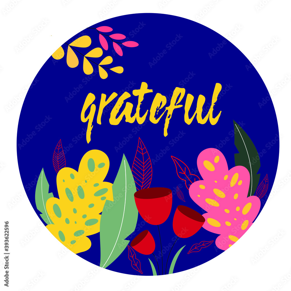 Wall mural grateful inspirational inscription on the card, vector illustration. poster with a calligraphic word - Wall murals