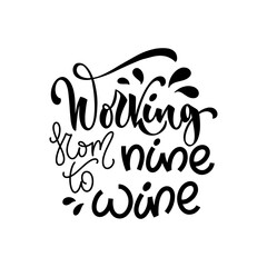 Fototapeta premium Wine vector hand lettering quote. Inspirational typography for bar, pub menu, prints, labels and logo design.