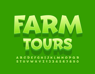 Vector trendy poster Farm Tours. Playful 3D Font. Green comic Alphabet Letters and Numbers set
