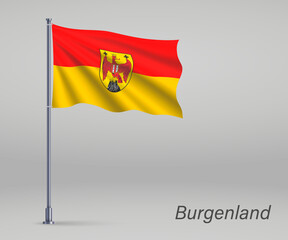 Waving flag of Burgenland - state of Austria on flagpole. Template for independence day poster design