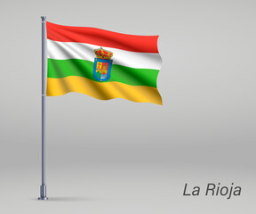Waving flag of La Rioja - region of Spain on flagpole. Template for independence day poster design