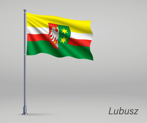 Waving flag of Lubusz Voivodeship - province of Poland on flagpole. Template for independence day poster design