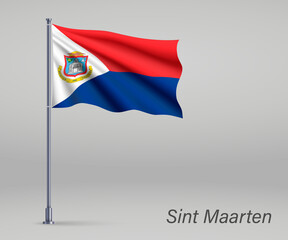 Waving flag of Sint Maarten - province of Netherlands on flagpole. Template for independence day poster design