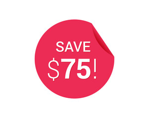 Save $75 dollars, $75 us dollar save