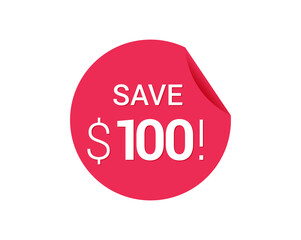 Save $100 dollars, $100 us dollar save
