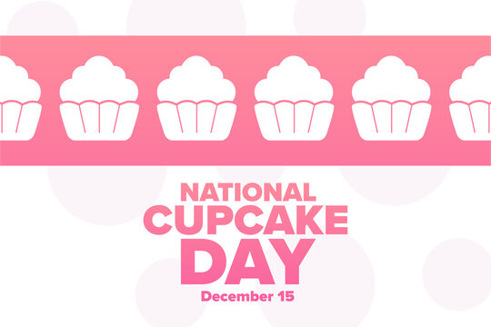 National Cupcake Day. December 15. Holiday concept. Template for background, banner, card, poster with text inscription. Vector EPS10 illustration.