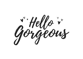 Fototapeta premium Hello Gorgeous Valentine's Day Holiday Vector Text, Valentine's Day Background, Gorgeous Background, Gorgeous Text, Hello Gorgeous Text Typography Illustration Background