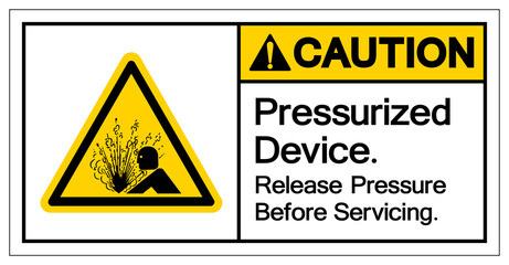 Caution Pressurized Device Release Pressure Before Servicing Symbol Sign, Vector Illustration, Isolate On White Background Label .EPS10