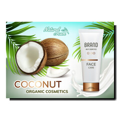 Coconut Organic Cosmetics Promo Poster Vector. Natural Cream Cosmetics Blank Tube, Milk, Tropical Nut And Tree Branch Advertising Banner. Skin Healthcare Style Color Concept Template Illustration