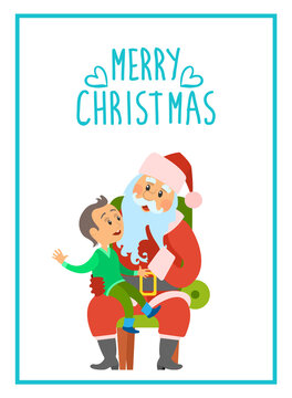 Merry Christmas poster Santa Claus and little boy sitting on his knee. Kid telling wishes to Father Frost vector greeting card with lettering in frame