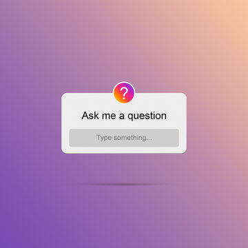 Ask Me A Question Instagram Interface Form 3d	