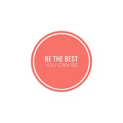 ''Be the best you can be'' Lettering