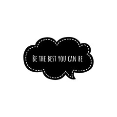 ''Be the best you can be'' Lettering