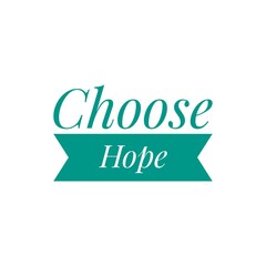 ''Choose hope'' Lettering