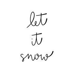 Let it snow hand lettering on white background