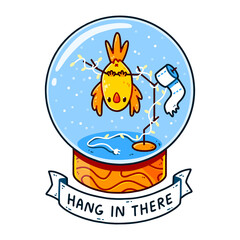 Snow globe, cute orange parrot hanging on branch, toilet paper, Christmas lights, ribbon with Hang in There typography. Design for sticker, t-shirt, poster, greeting card. Isolated on white background