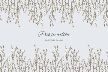 Pussy willow seamless border. Graphic doodle hand drawn sketch style. Botanical illustration for packaging, menu cards, posters, prints.  © Voitkova