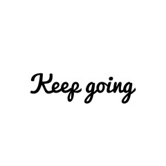 ''Keep going'' Lettering