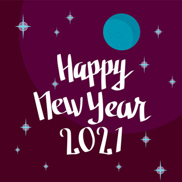 Happy New Year 2021 Calligraphic Logo Lettering over Expressionist Style Night Winter Sky Moon and Stars - White on Blue and Purple Background - Flat Graphic Design