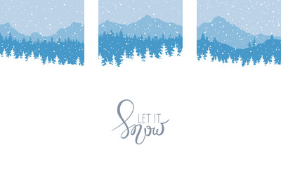 Let it Snow. Abstract landscape with mountains and forest. Three vector illustrations. Set of Christmas wallpaper.