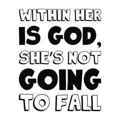 Within her is God, she’s not going to fall. Vector Quote