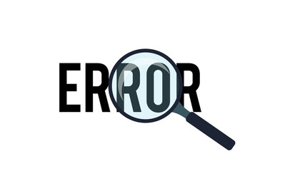  An image of a magnifying glass and the word error
