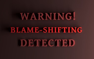 Message with words Warning Blame-shifting Detected written in bold red letters on dark red background