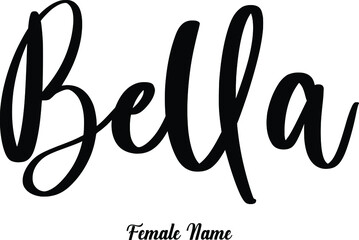 Bella-Female Name Cursive Calligraphy Phrase on White Background - obrazy, fototapety, plakaty