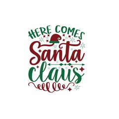 Here Comes Santa Claus