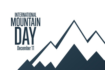 International Mountain Day. December 11. Holiday concept. Template for background, banner, card, poster with text inscription. Vector EPS10 illustration.