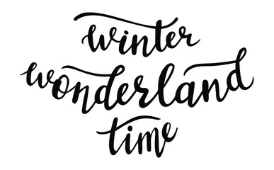 winter wonderland time hand lettering vector, christmas, winter season quotes and phrases for cards, banners, posters, scrapbooking, pillow, mug  and clothes design. 
