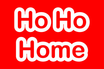 Vector slogan words Ho Ho Home anti-covid-19 concept for christmas decoration