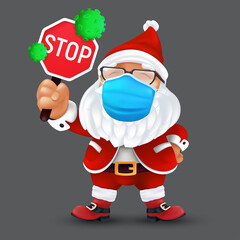 Cute Santa Claus wearing a surgical protective face mask and holding a stop sign with green virus cells. Vector illustration of a cute Christmas character in a traditional red costume