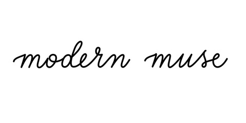 Modern muse phrase handwritten by one line. Monoline vector text element isolated on white background. Simple inscription. 