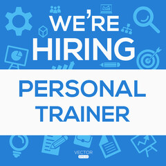 creative text Design (we are hiring Personal trainer),written in English language, vector illustration.