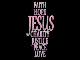 Words faith, hope, love,peace,justice,charity. 